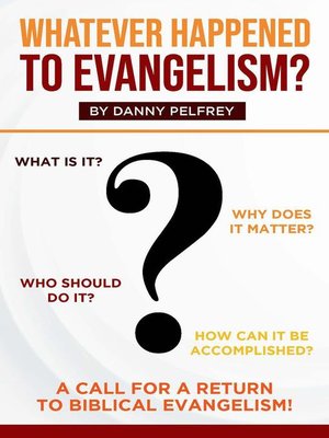 cover image of Whatever Happened to Evangelism?